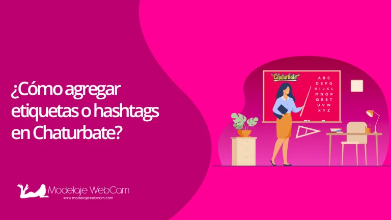 ¿Cómo agregar etiquetas o hashtags en Chaturbate?