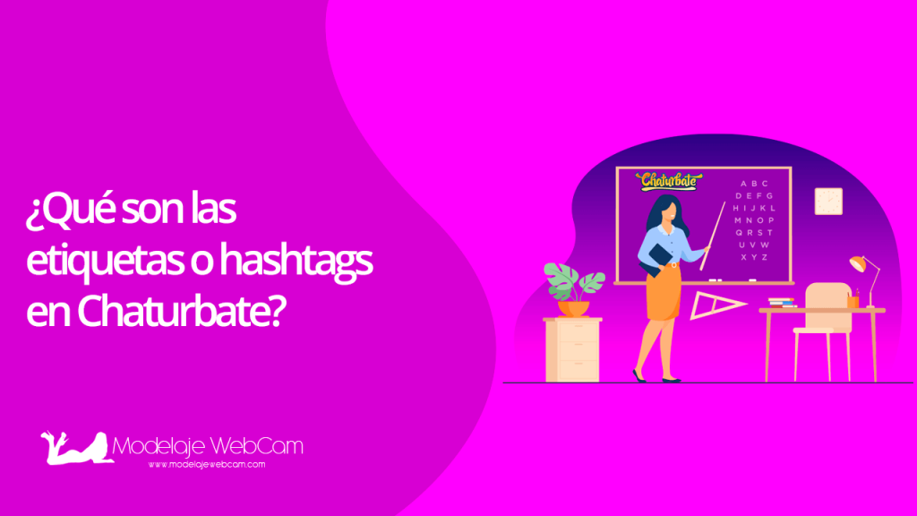 ¿Qué son las etiquetas o hashtags en Chaturbate?