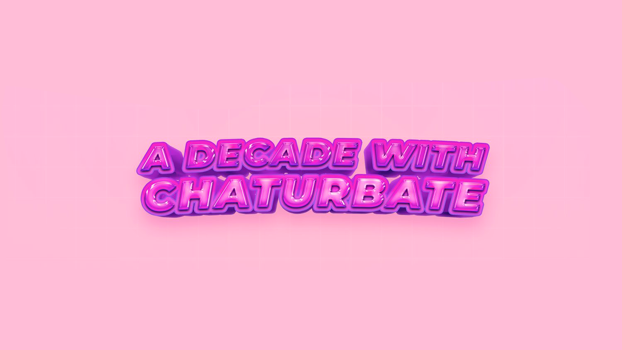 Una década con Chaturbate