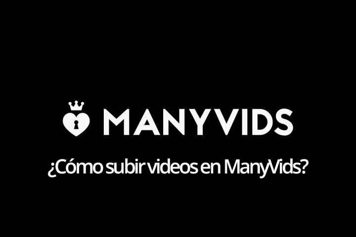 Cómo subir videos en ManyVids