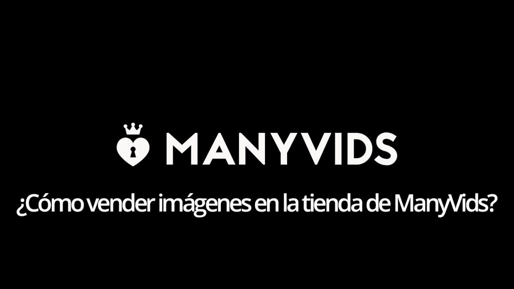Cómo vender imágenes en la tienda de ManyVids