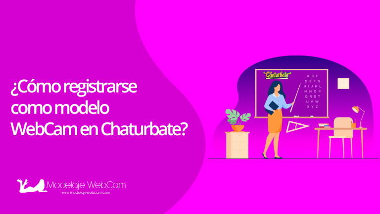 ¿Cómo registrarse como modelo WebCam en Chaturbate?