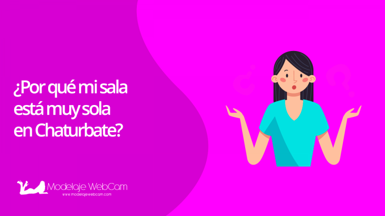 ¿Por qué mi sala está muy sola en Chaturbate?