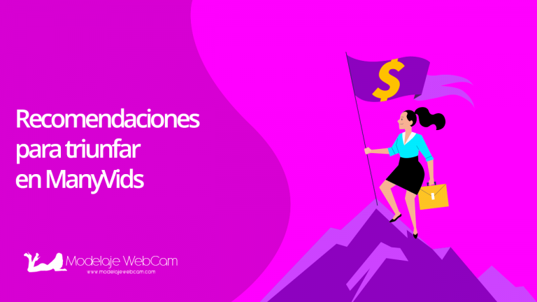 Recomendaciones para triunfar en ManyVids