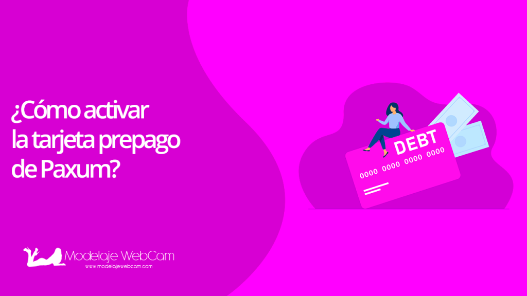 Cómo activar la tarjeta prepago Paxum