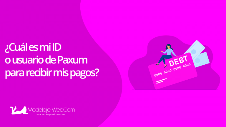 ¿Cuál es mi ID o usuario de Paxum para recibir mis pagos?
