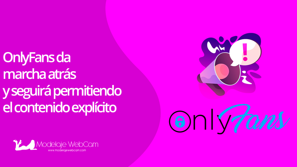 OnlyFans da marcha atrás y seguirá permitiendo el contenido explícito