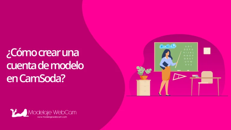 ¿Cómo crear una cuenta de modelo en CamSoda?