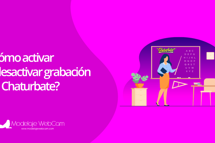 Cómo activar y desactivar grabación en Chaturbate