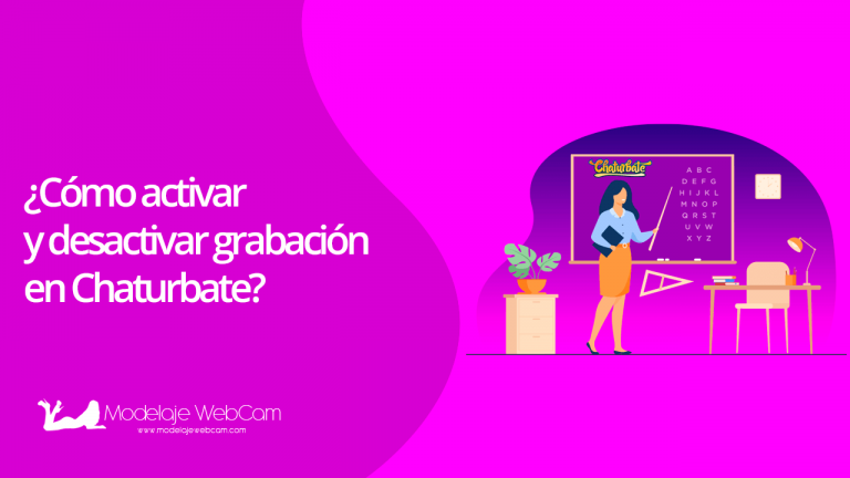 ¿Cómo activar y desactivar grabación en Chaturbate?