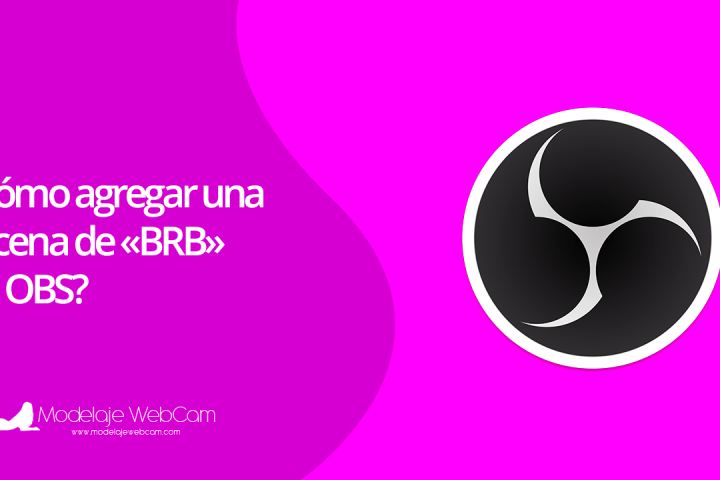 Cómo agregar una escena de BRB en OBS