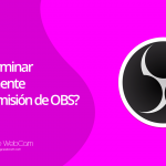 ¿Cómo terminar correctamente una transmisión de OBS?