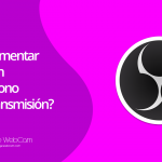 Cómo aumentar el volumen del micrófono en tu transmisión