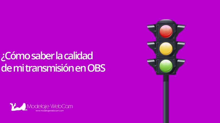 ¿Cómo saber la calidad de mi transmisión en OBS?