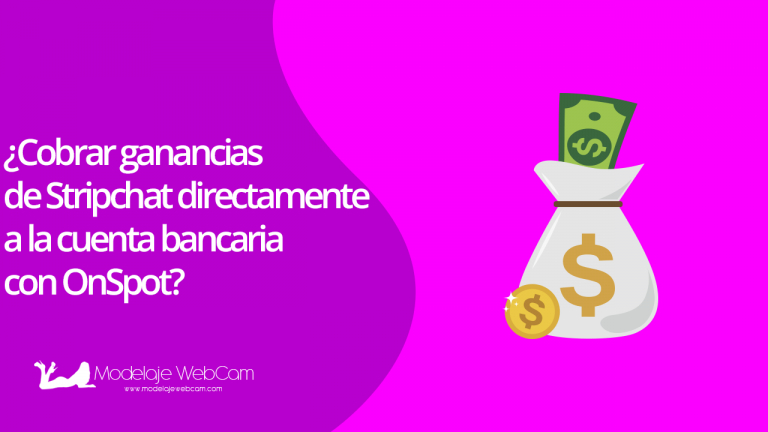¿Cobrar ganancias de Stripchat con OnSpot?