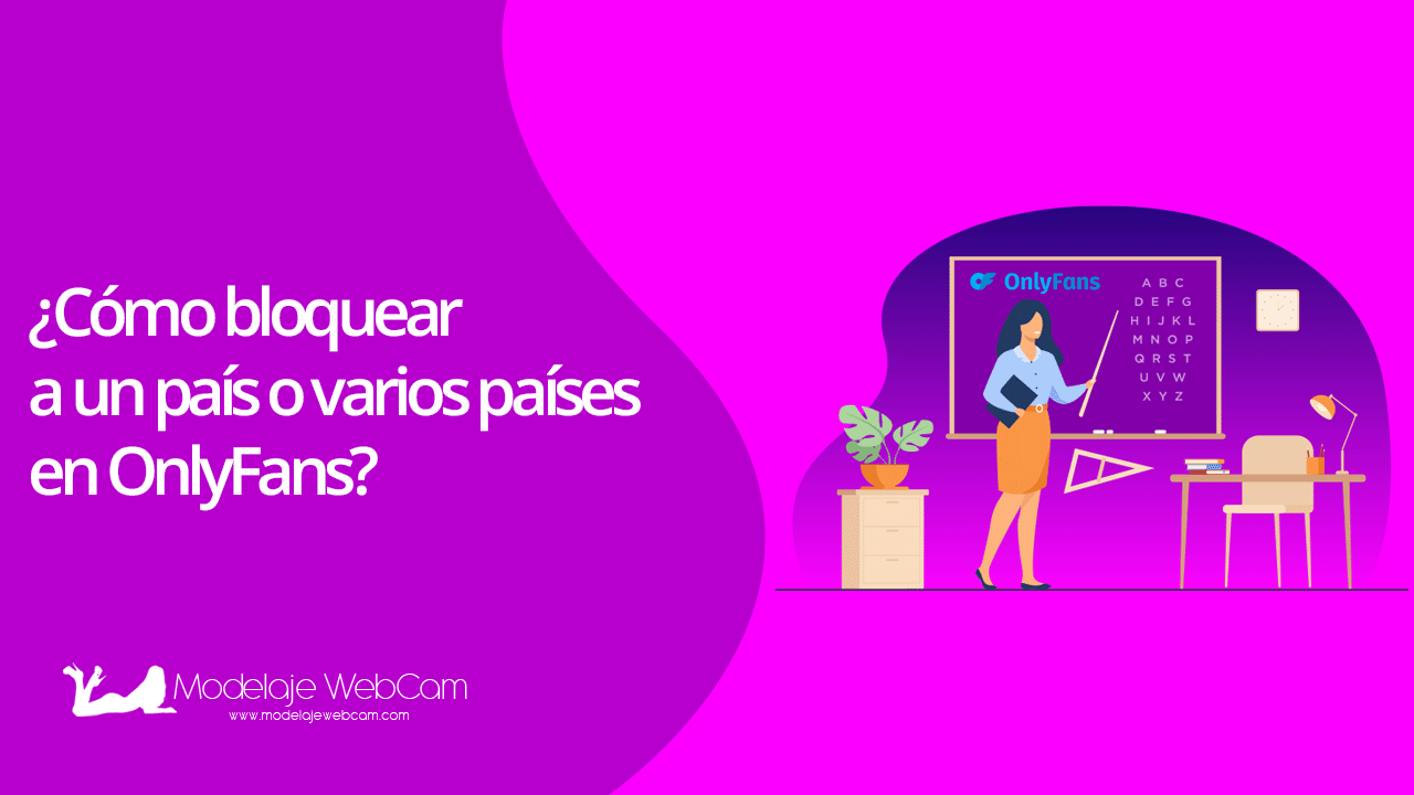¿Cómo bloquear a un país o varios países en OnlyFans?