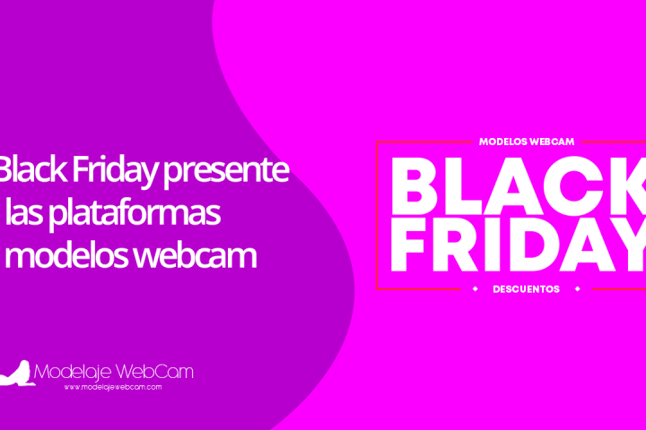 Black Friday en modelos webcam