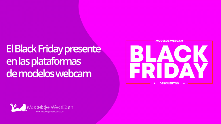 El Black Friday presente en las plataformas de modelos webcam