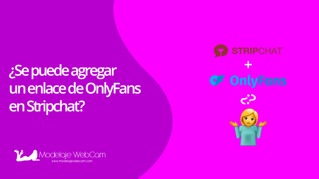 Se puede agregar un enlace de onlyfans en stripchat