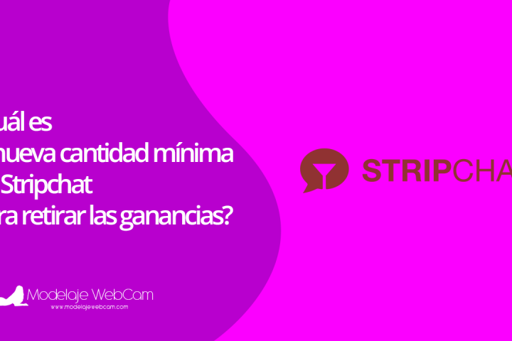 Cantidad mínima para retirar ganancia en Stripchat