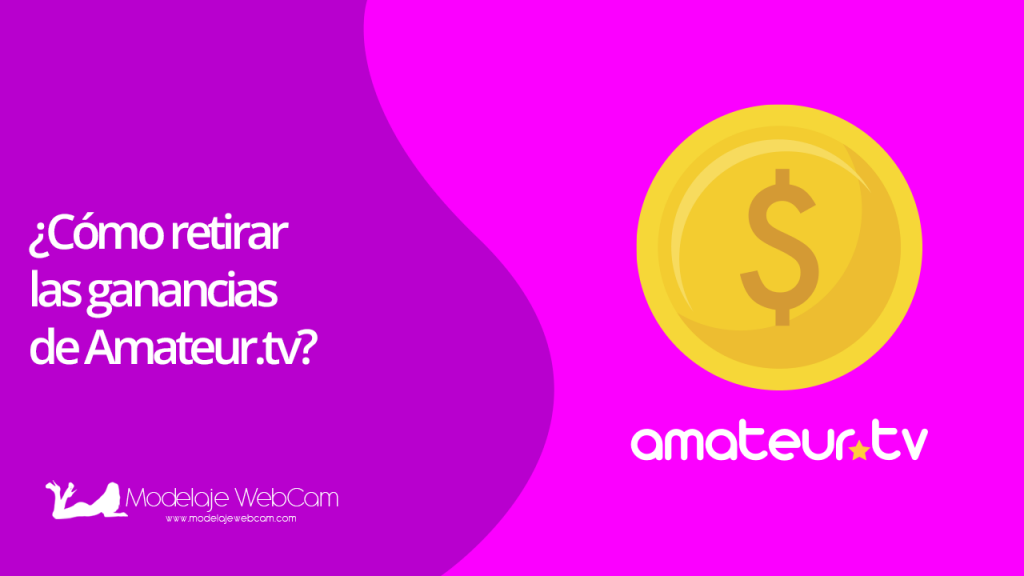 Cómo retirar las ganancias de Amateur.tv
