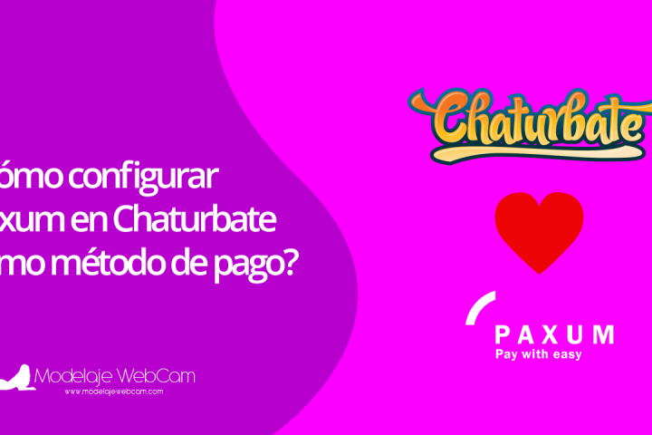 Cómo configurar Paxum en Chaturbate como método de pago