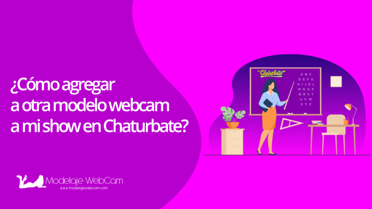 ¿Cómo agregar a otra modelo webcam a mi show en Chaturbate?