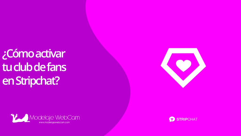 Cómo activar tu club de fans en Stripchat