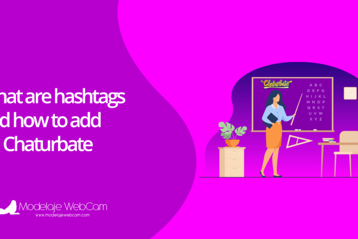 What are hashtags and how to add on Chaturbate