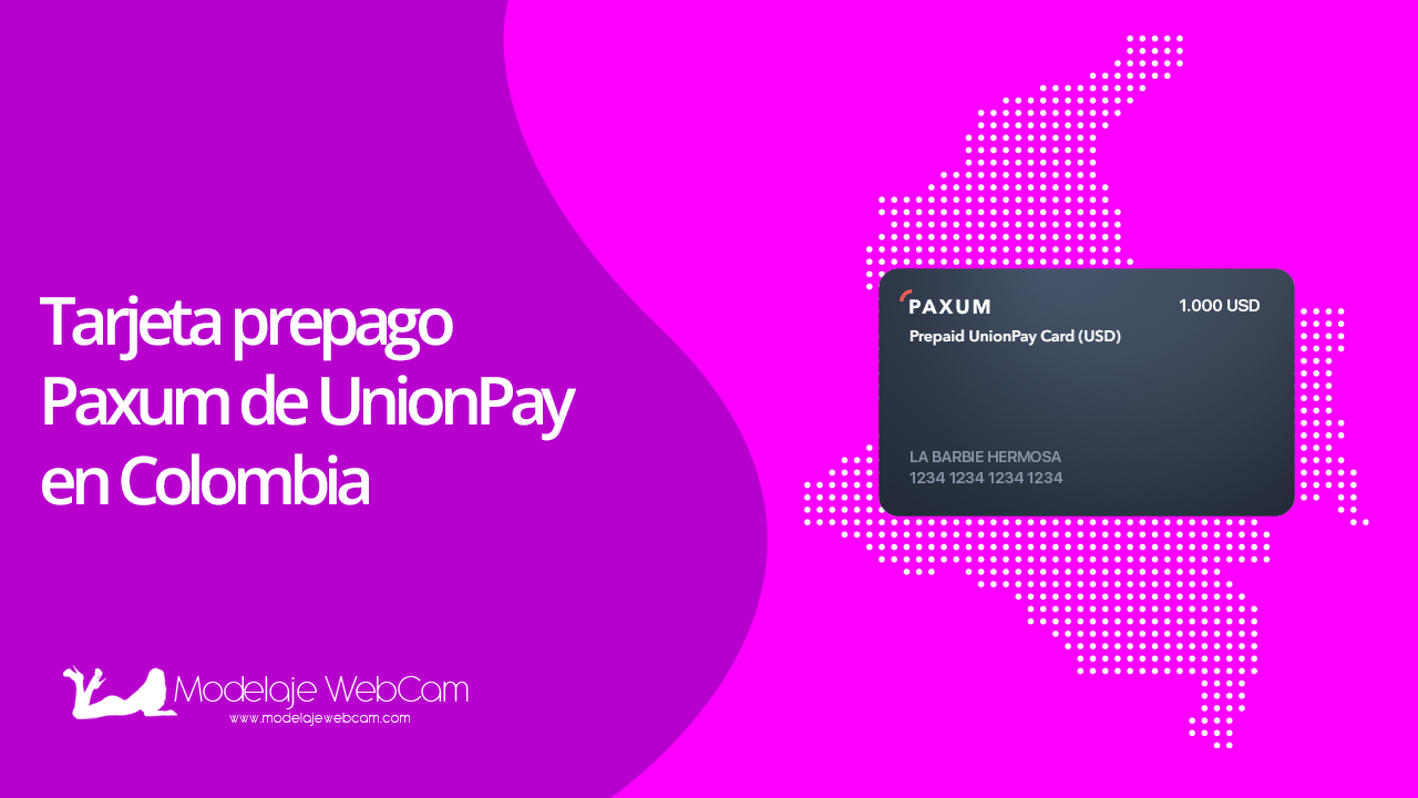 Tarjeta prepago Paxum de UnionPay en Colombia