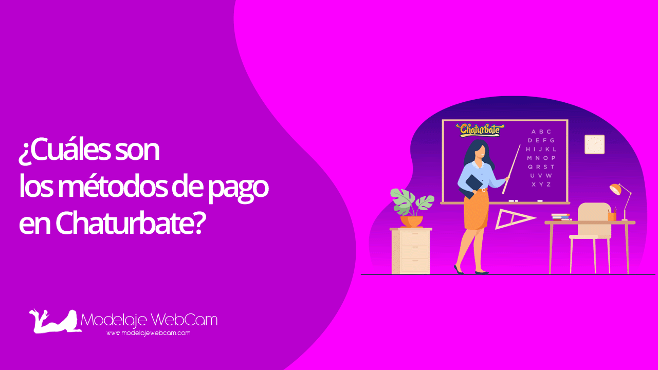 ¿Cuáles son los métodos de pago en Chaturbate?