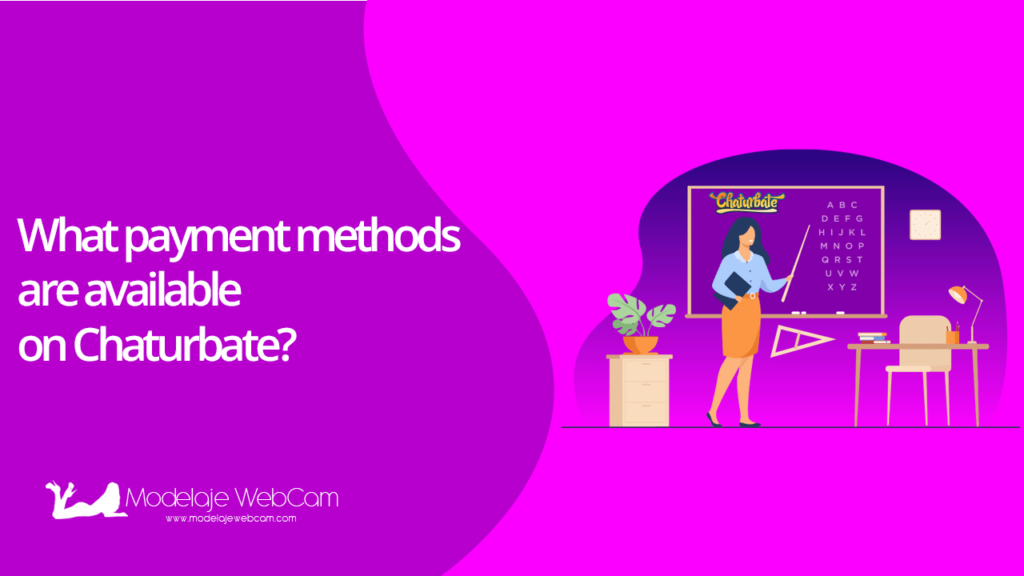 What payment methods are available on Chaturbate