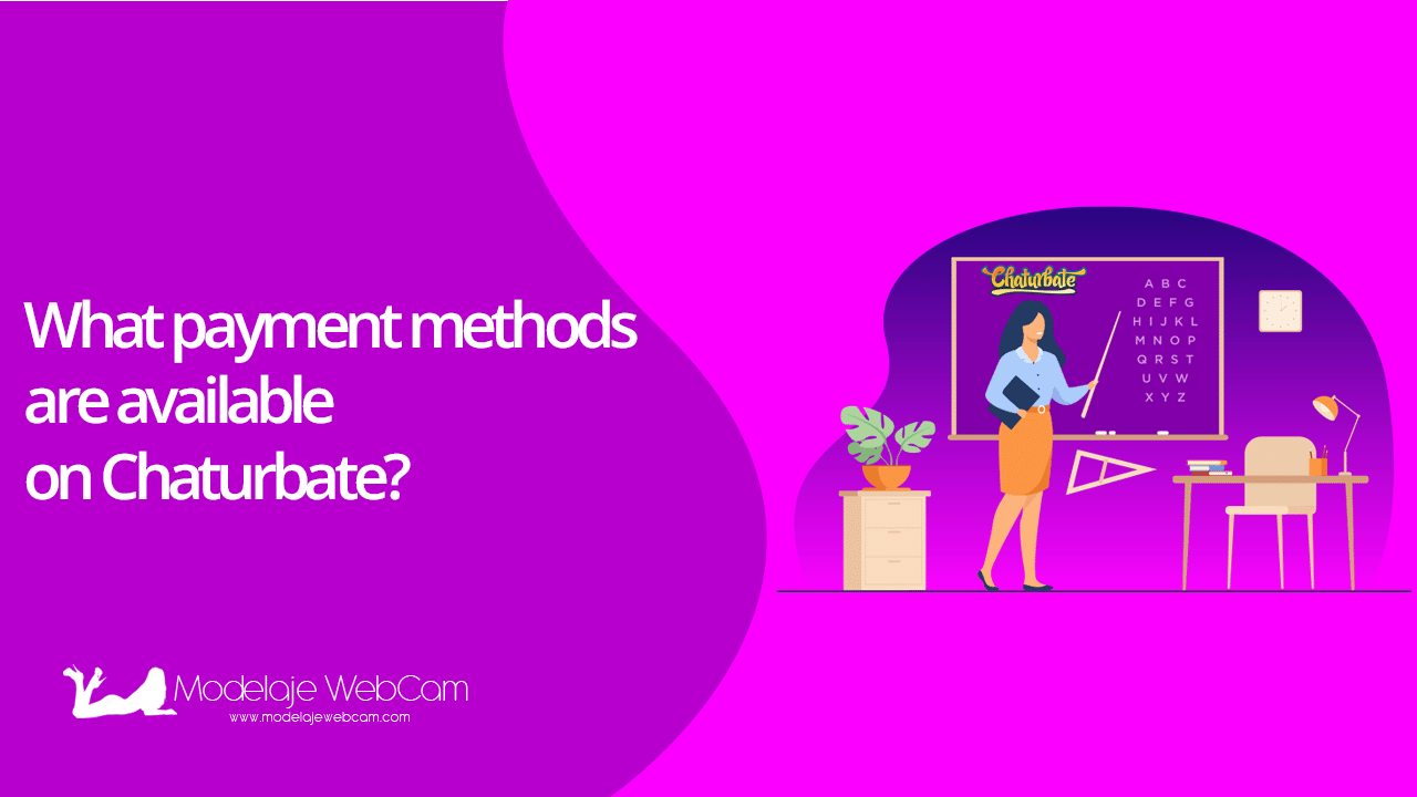 What payment methods are available on Chaturbate?