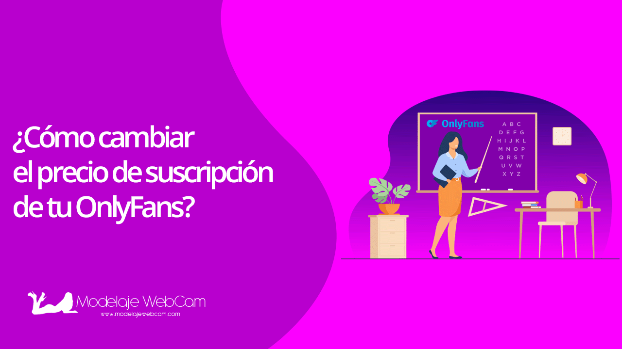 ¿Cómo cambiar el precio de suscripción de tu OnlyFans?