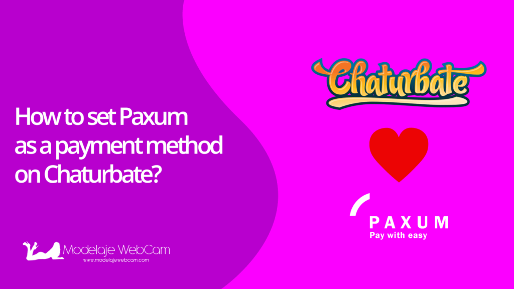 How to set Paxum as a payment method in Chaturbate