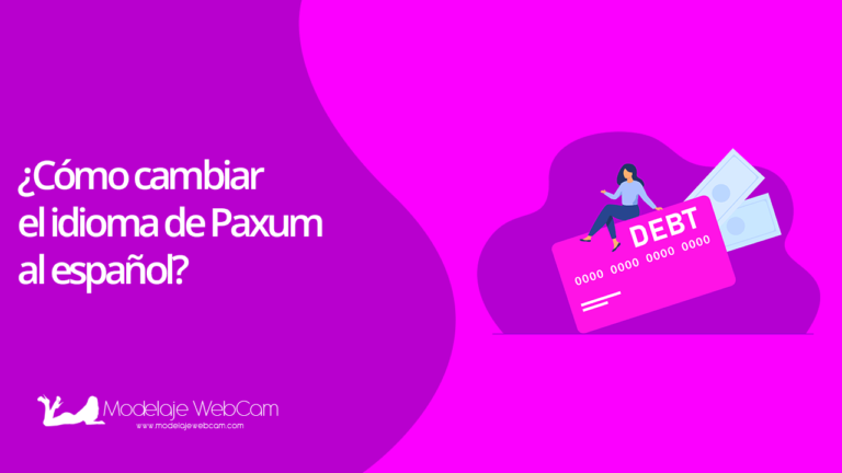 ¿Cómo cambiar el idioma de Paxum al español?