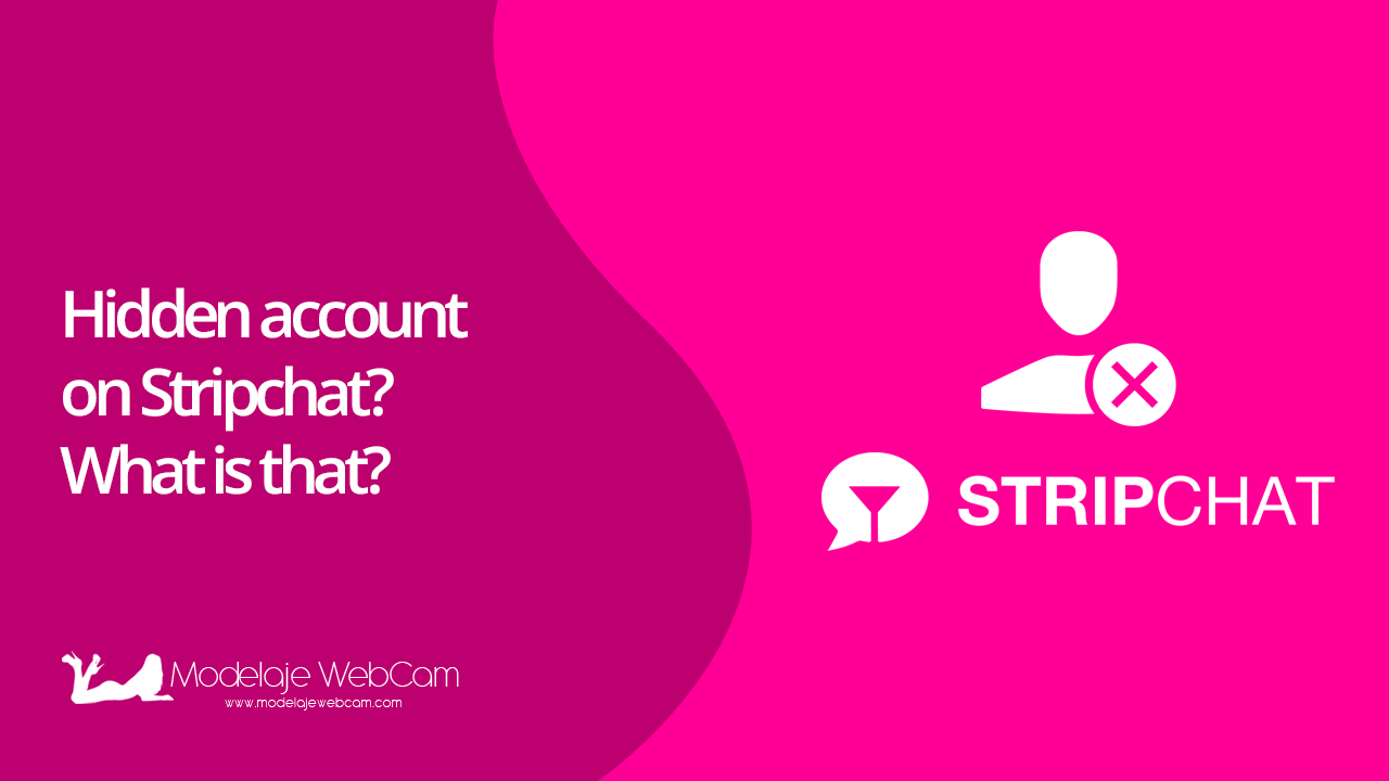 Hidden account on Stripchat? What is that?