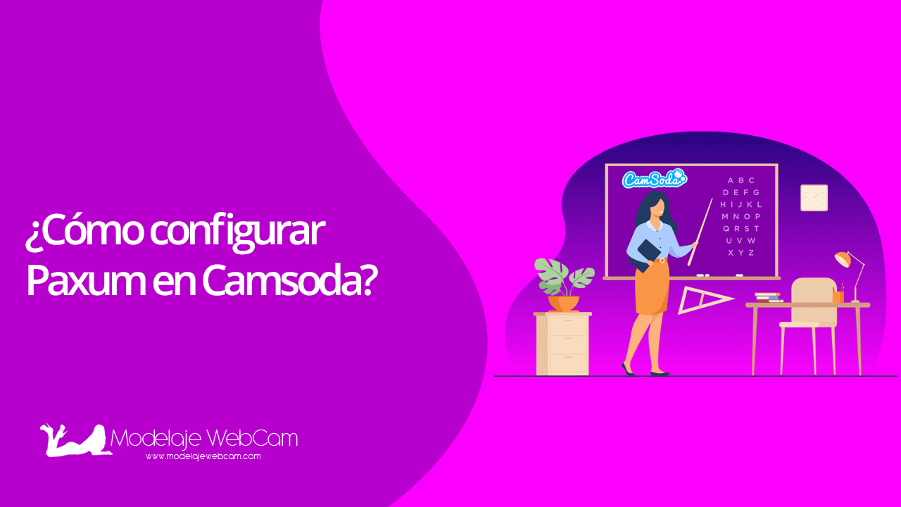 ¿Cómo configurar Paxum en Camsoda?