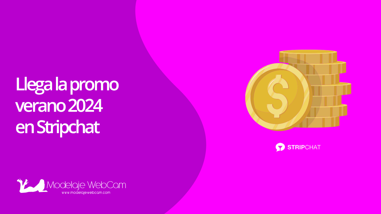 Llega la promo verano 2024 en Stripchat