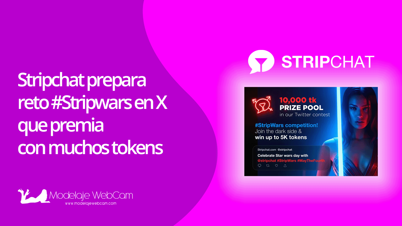 Stripchat prepara reto #Stripwars 2024 en X que premia con muchos tokens