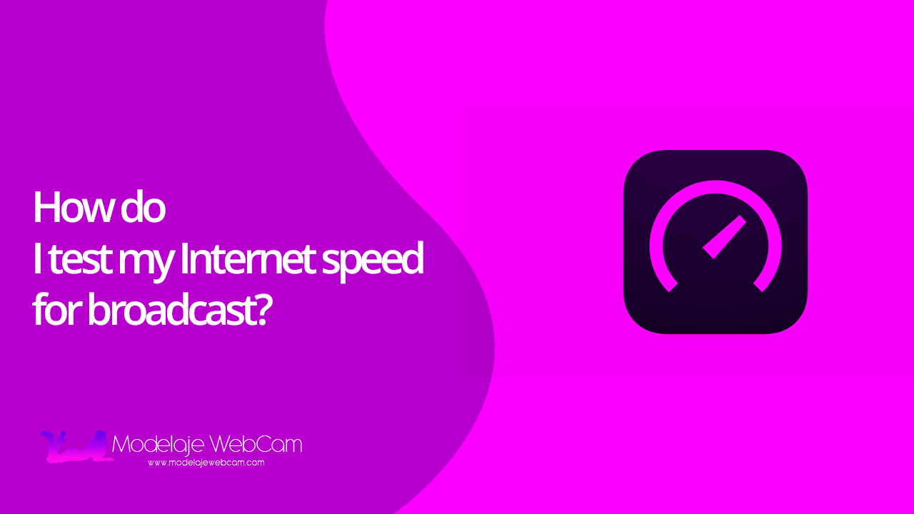 How do I test my Internet speed for broadcast?