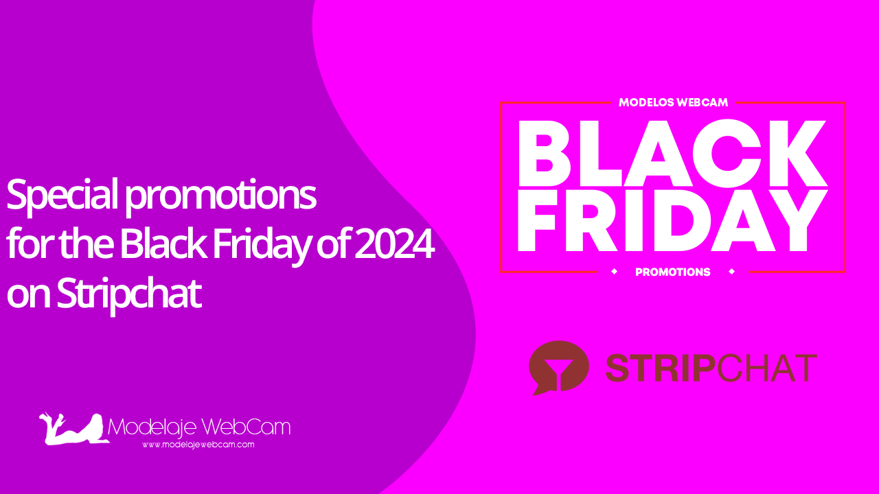 Special promotions for the Black Friday of 2024 on Stripchat