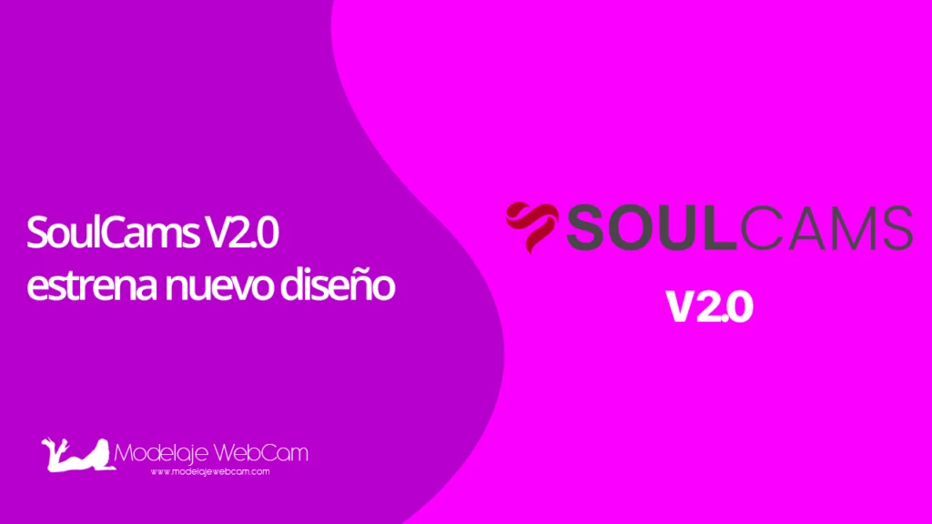 SoulCams V2.0 estrena nuevo diseño