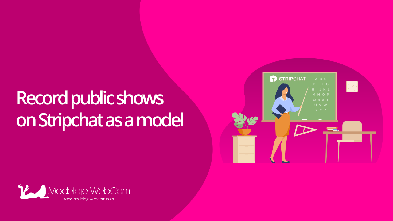 Record public shows on Stripchat as a model