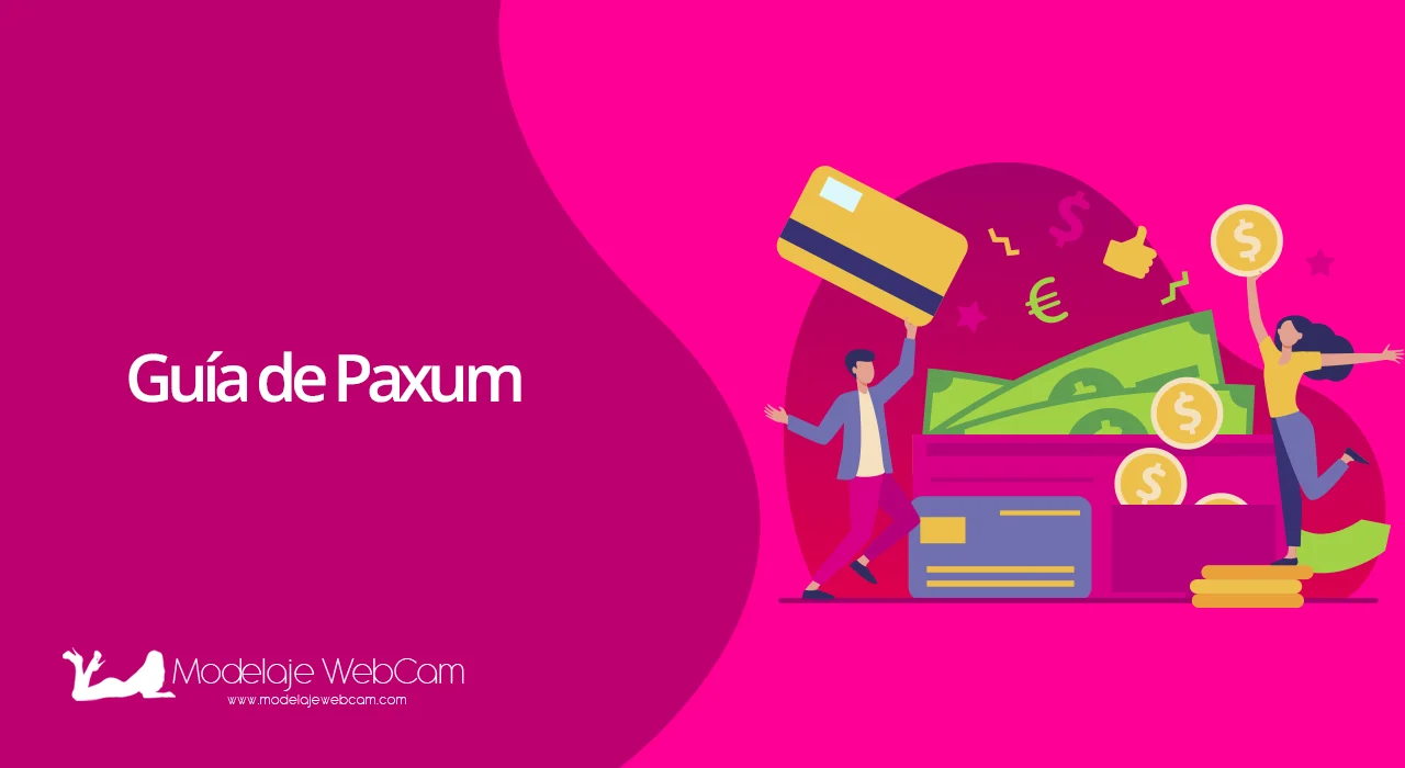 Guía de Paxum para recibir y cobrar tus ganancias