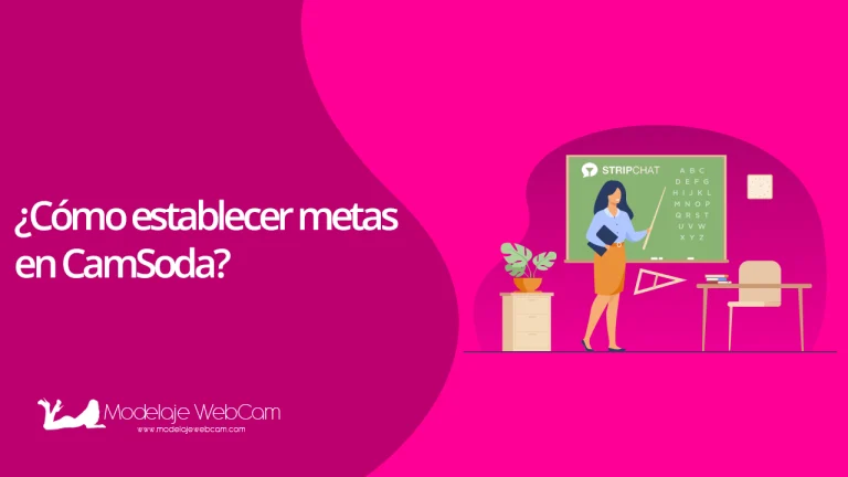 ¿Cómo establecer metas en CamSoda?