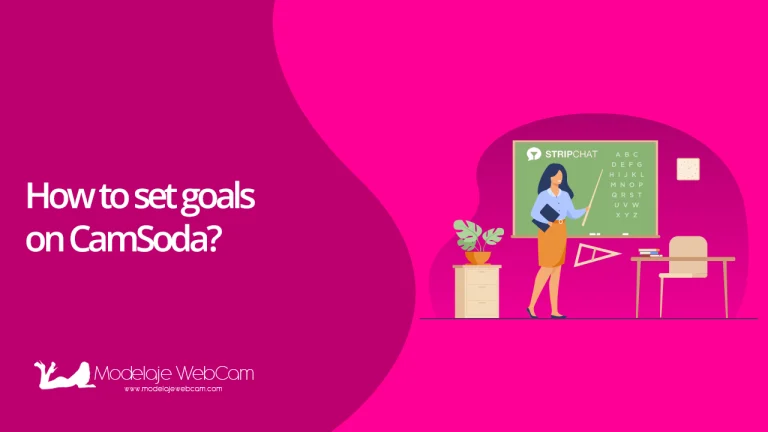 How to set goals on CamSoda?