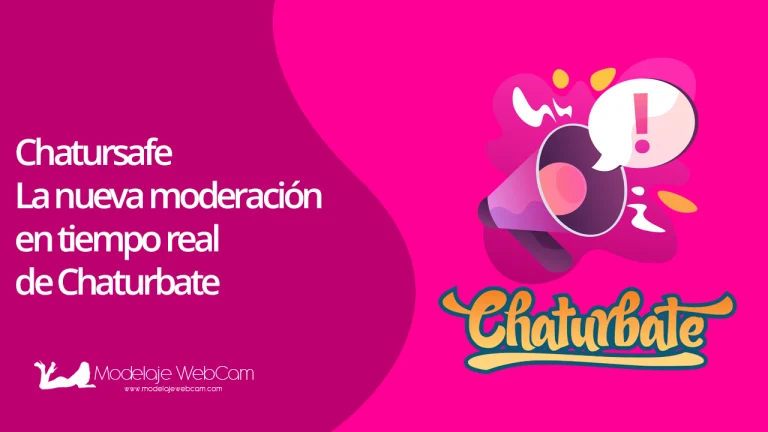 Chatursafe – La nueva moderación en tiempo real de Chaturbate
