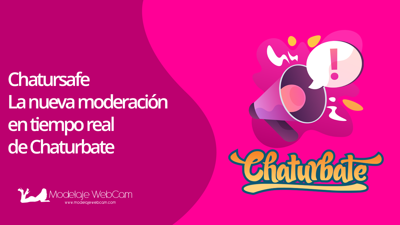 Chatursafe - La nueva moderación en tiempo real de Chaturbate